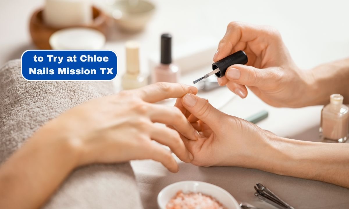 to Try at Chloe Nails Mission TX